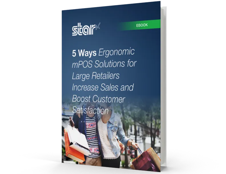 5 Ways Ergonomic mPOS Solutions for Large Retailers Increase Sales and Boost Customer Satisfaction ebook.
